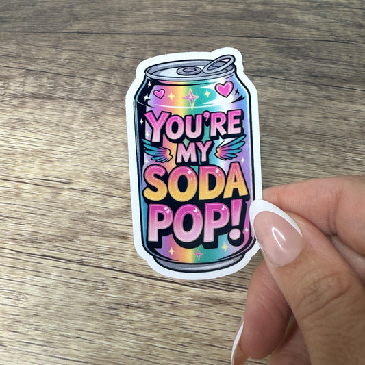 You’re My Soda White Vinyl Sticker 3"