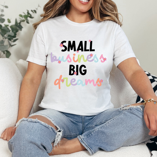 Small Business Big Dreams DTF Transfer