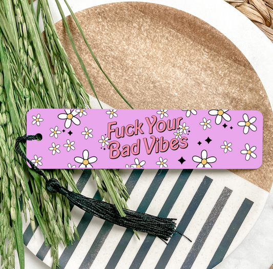 F Your Bad Vibes Bookmark UV DTF Transfer