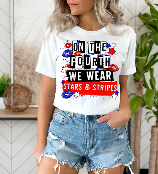 On The Fourth We Wear Stars & Strips DTF
