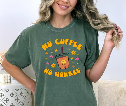 No Coffee No Workee  DTF