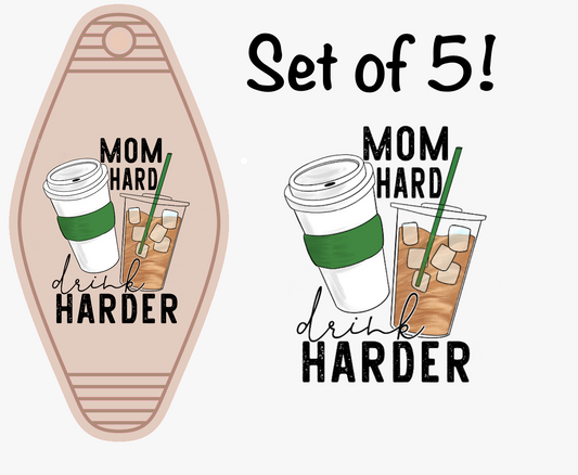 Mom Hard Drink Harder UV (MOTEL KEYCHAIN)