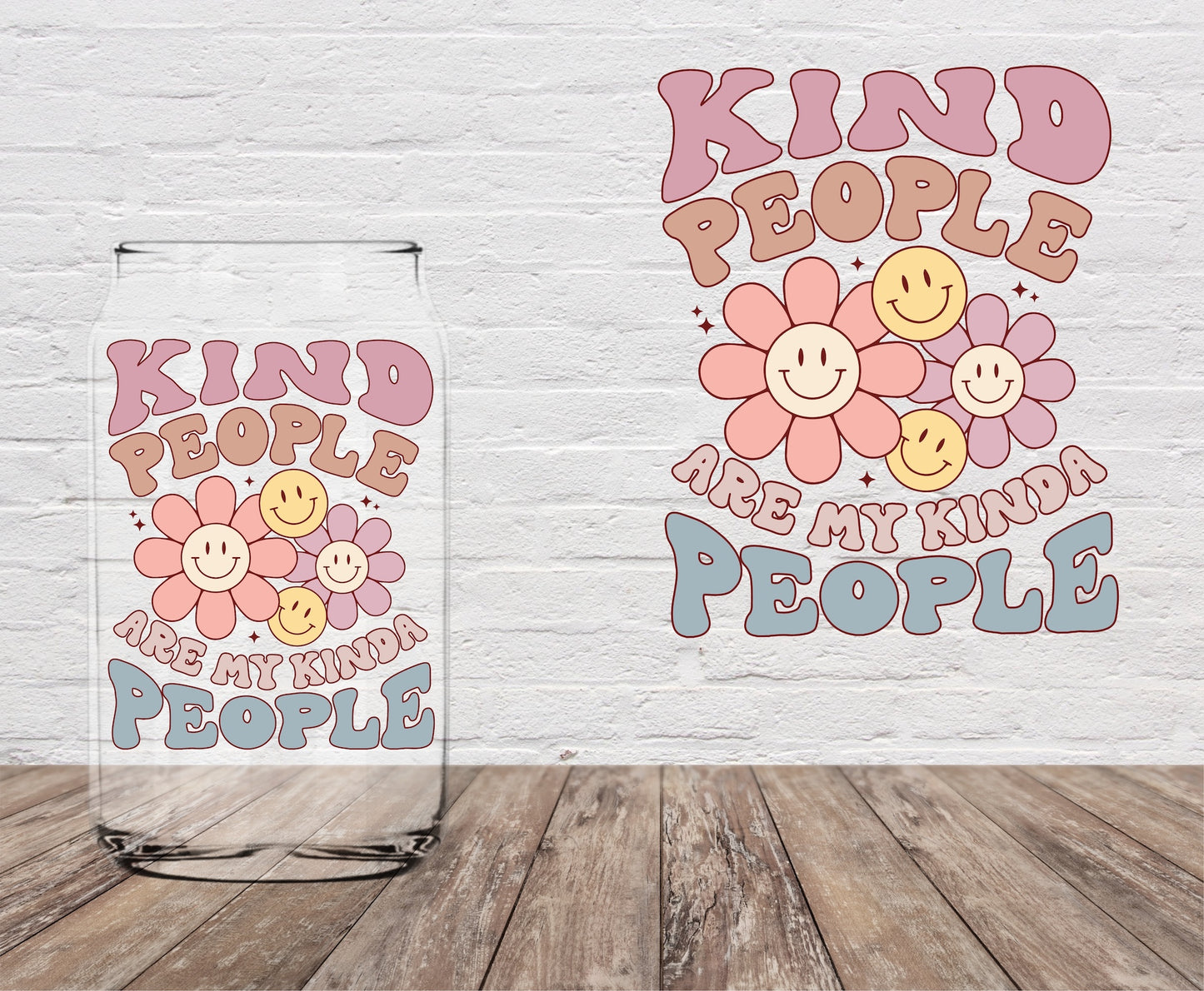 Kind People are My Kind of People 4" UV DTF