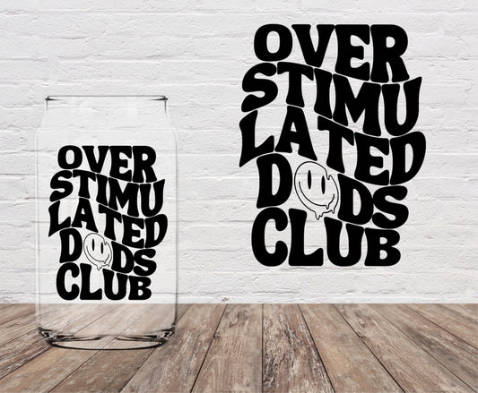 Overstimulated Dad’s Club 4" UV DTF