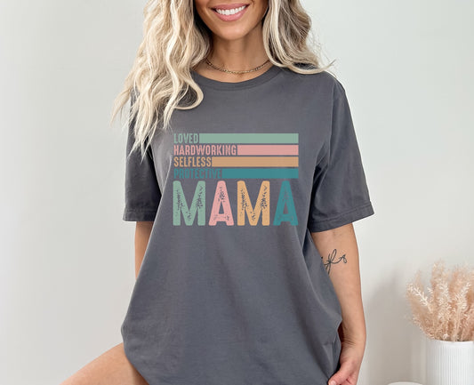 Mama Is Loved Hardworking DTF